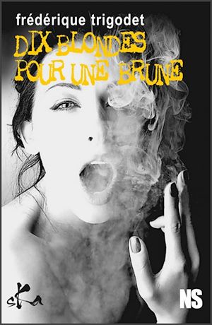 Téléchargez le livre :  Dix blondes pour une brune