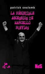 Télécharger le livre :  La résistible ascension de Marcello Ruffian