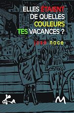 Télécharger le livre :  Elles étaient de quelles couleurs tes vacances ?
