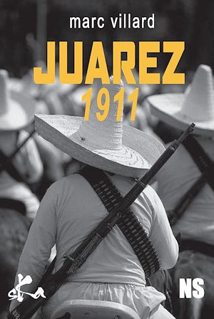 Téléchargez le livre :  Juarez 1911