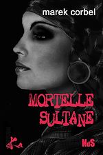 Télécharger le livre :  Mortelle Sultane