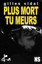 Télécharger le livre :  Plus mort, tu meurs !