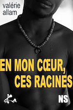 Télécharger le livre :  En mon coeur, ces racines