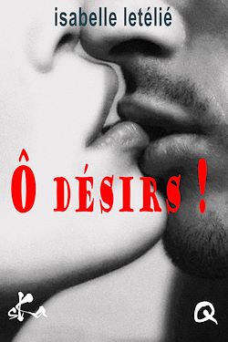 Télécharger le livre :  Ô désirs !