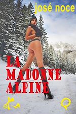 Télécharger le livre :  La Madonne alpine