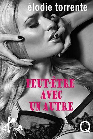 Téléchargez le livre :  Peut-être avec un autre