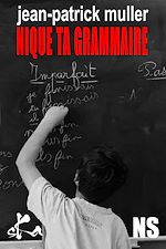 Télécharger le livre :  Nique ta grammaire