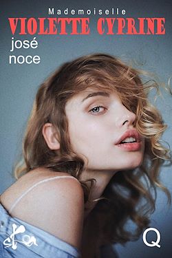 Télécharger le livre :  Mademoiselle Violette Cyprine