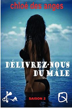 Télécharger le livre :  Délivrez-nous du Mâle - Saison 2