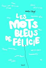 Download this eBook Les Mots bleus de Félicie