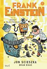 Download this eBook Frank Einstein et le doigt électrique. Frank Einstein, tome 2