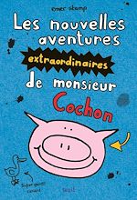 Download this eBook Les nouvelles aventures extraordinaires de monsieur Cochon