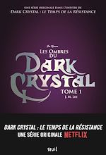 Download this eBook Les ombres du Dark Crystal - tome 1