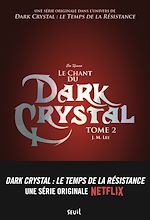 Download this eBook Le Chant du Dark Crystal - tome 2
