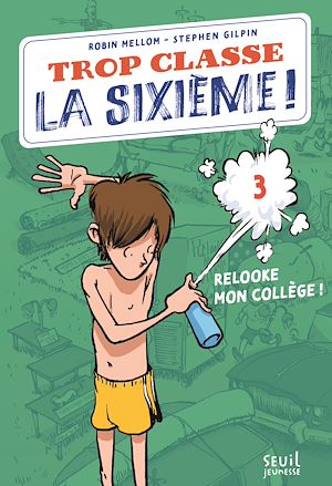 Téléchargez le livre :  Trop Classe la sixième, tome 3