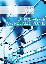 Télécharger le livre :  La transparence, une nouvelle tyrannie