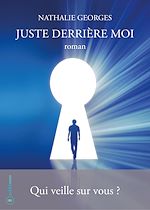 Télécharger le livre :  Juste derrière moi