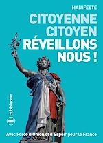 Télécharger le livre :  Citoyenne, citoyen, réveillons-nous !