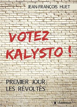 Télécharger le livre :  Votez Kalysto !