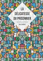 Télécharger le livre :  La délicatesse du prisonnier