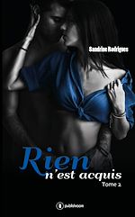 Télécharger le livre :  Rien n'est acquis - Tome 2