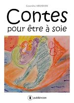 Télécharger le livre :  Contes pour être à soie