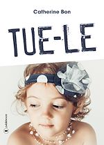 Télécharger le livre :  Tue-le