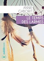 Télécharger le livre :  Le temps des larmes