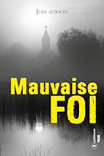 Télécharger le livre :  Mauvaise Foi