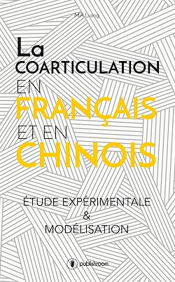 Télécharger le livre :  La coarticulation en français et en chinois : étude expérimentale et modélisation