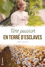 Télécharger le livre :  Une passion en terre d'esclaves