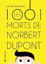 Télécharger le livre :  Les mille et une morts de Norbert Dupont