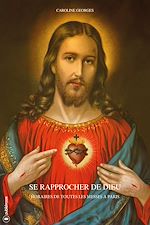 Télécharger le livre :  Se rapprocher de Dieu