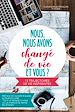 Télécharger le livre :  Nous, nous avons changé de vie, et vous ?