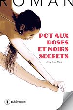 Télécharger le livre :  Pot aux roses et noirs secrets