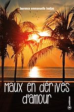 Télécharger le livre :  Maux en dérives d'amour