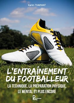 Télécharger le livre :  L'entraînement du footballeur
