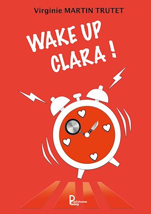 Téléchargez le livre :  Wake up Clara