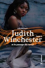 Télécharger le livre :  Judith Winchester et le passage des temps