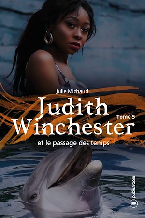 Téléchargez le livre :  Judith Winchester et le passage des temps