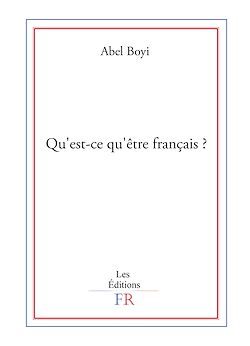 Télécharger le livre :  Qu'est-ce qu'être français ?