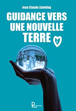 Télécharger le livre :  Guidance vers une nouvelle terre - Tome 1