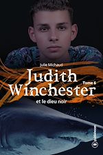 Télécharger le livre :  Judith Winchester et le dieu noir - Tome 6