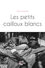 Télécharger le livre :  Les petits cailloux blancs