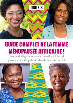 Télécharger le livre :  Guide complet de la femme ménopausée africaine !