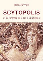 Télécharger le livre :  Scytopolis et les femmes de la Colline du Chêne