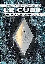 Télécharger le livre :  Le cube de Fox-Amphoux