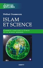 Download this eBook Islam et science - Comment concilier le Coran et la science moderne