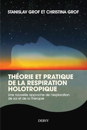 Download the eBook: Théorie et pratique de la respiration Holotropique - Une nouvelle approche de l'exploration de soi