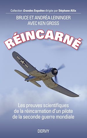 Download the eBook: Réincarné - Les preuves scientifiques de la réincarnation d'un pilote de la seconde guerre mondiale